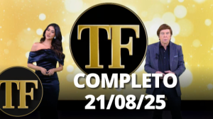 TV Fama (21/08/25) | Completo