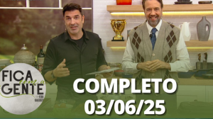 Fica com a Gente (03/06/25) | Completo