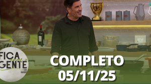 Fica com a Gente (05/11/25) | Completo