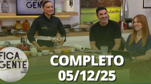 Fica com a Gente (05/12/25) | Completo