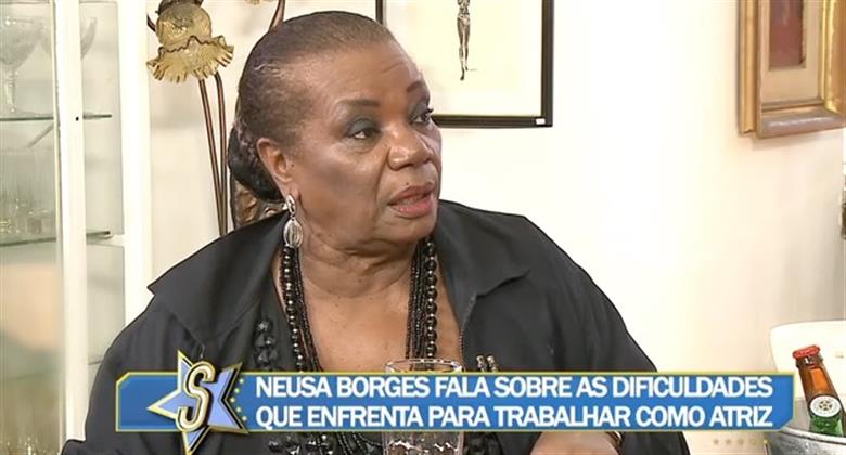 Neusa Borges desabafa: 