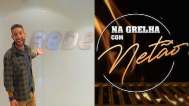 Programa 'Na Grelha com Netão' estreia nesta segunda-feira (27) na RedeTV!