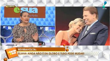 Eliana bate martelo e dá ultimato à Globo