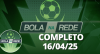 Bola na Rede 16/04/2025 | Completo