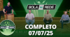 Bola na Rede (07/07/25) | Completo