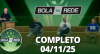 Bola na Rede (04/11/25) | Completo