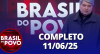 Brasil do Povo (11/06/2025) | Completo