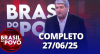 Brasil do Povo (27/06/2025) | Completo