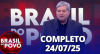 Brasil do Povo (24/07/2025) | Completo