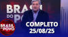 Brasil do Povo (25/08/2025) | Completo