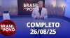 Brasil do Povo (26/08/2025) | Completo