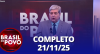 Brasil do Povo (21/11/25) | Completo