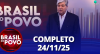 Brasil do Povo (24/11/25) | Completo