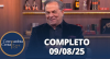 Companhia Certa: Cláudio Lins (09/08/2025) | Completo
