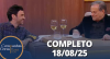 Companhia Certa: Caio Blat - Parte 2 (18/08/25) | Completo
