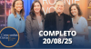 Companhia Certa - Parte 1 (20/08/25) | Completo
