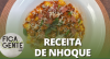 Nhoque de batata baroa com ragu de linguiça | Fica com a Gente