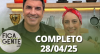 Fica com a Gente (28/04/25) | Completo