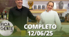 Fica com a Gente (12/06/25) | Completo