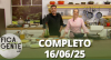 Fica com a Gente (16/06/25) | Completo