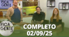 Fica com a Gente (02/09/25) | Completo