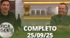 Fica com a Gente (25/09/25) | Completo