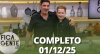 Fica com a Gente (01/12/25) | Completo