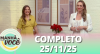 Manhã com Você (25/11/2025) | Completo