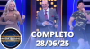 Mega Sonho: Bananinha e Taty Girl (28/06/25) | Completo