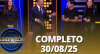 Mega Sonho: Pyong Lee e Júlia & Rafaela (30/08/25) | Completo