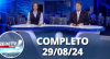 RedeTV News (29/08/24) | Completo