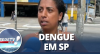 São Paulo terá semana de mobilização contra a dengue