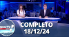 RedeTV News (18/12/24) | Completo