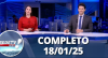 RedeTV News (18/01/25) | Completo