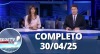 RedeTV News (30/04/25) | Completo