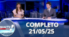 RedeTV News (21/05/25) | Completo