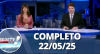 RedeTV News (22/05/25) | Completo