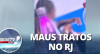 RJ: Pais denunciam maus-tratos em creche de Duque de Caxias