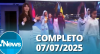 RedeTV! News (07/07/25) | Completo
