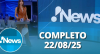 RedeTV! News (22/08/25) | Completo