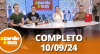 A Tarde é Sua (10/09/24) | Completo