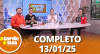 A Tarde é Sua (13/01/25) | Completo