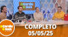 A Tarde é Sua (05/05/25) | Completo