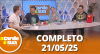 A Tarde é Sua (21/05/25) | Completo