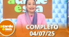 A Tarde é Sua (04/07/25) | Completo