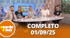 A Tarde é Sua (01/09/25) | Completo