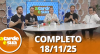A Tarde é Sua (18/11/25) | Completo