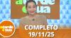 A Tarde é Sua (19/11/25) | Completo