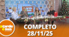 A Tarde é Sua (28/11/25) | Completo