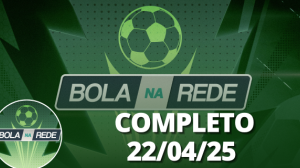 Bola na Rede 22/04/2025 | Completo